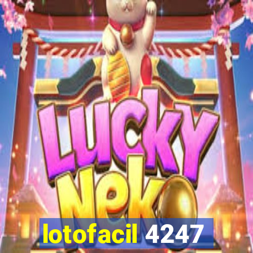 lotofacil 4247